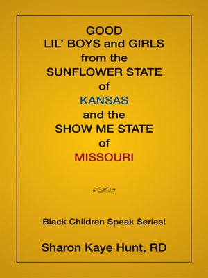 cover image of Good Lil' Boys and Girls from the Sunflower State of Kansas and the Show Me State of Missouri
